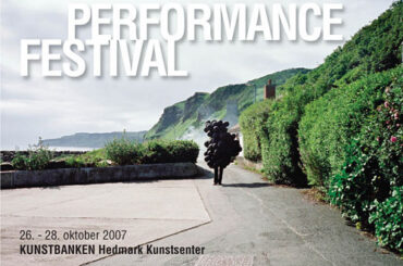 PERFORMANCEFESTIVAL 2007 – Finsk og norsk performancekunst